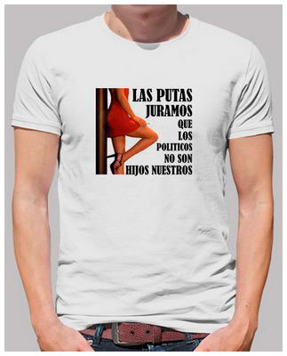 Putas y políticos - Camiseta de manga corta